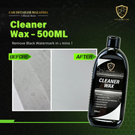 【CP CAR Detailer】Cleaner Wax  Remove Stain Watermarks 500ml 100% SAFE to your paint 去除白车黑水印 Car Wax 