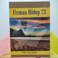FIRMAN HIDUP 23, Oleh Pdt. A.H. Quiko.