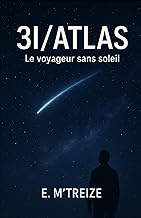 3I/ATLAS: Le voyageur sans soleil