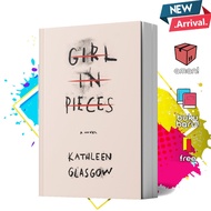 Girl in Pieces by Kathleen Glasgow