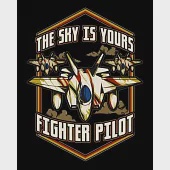 The Sky Is Yours Fighter Pilot: The Sky Is Yours Fighter Pilot 2020-2021 Weekly Planner &amp; Gratitude Journal (110 Pages, 8" x 10") Blank Sections For W