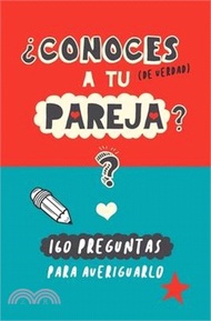 ¿Conoces a tu pareja?: 160 preguntas para averiguarlo. Un regalo para parejas original y divertido. 