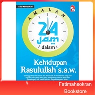 Amalan 24 Jam dalam Kehidupan Rasulullah s.a.w. - Edisi Kemas Kini
