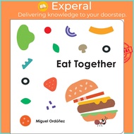 Eat Together by Miguel Ordonez (US edition, paperback)