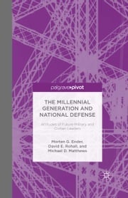 The Millennial Generation and National Defense Morten G. Ender