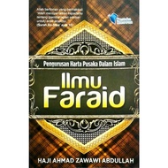 Pengurusan Harta Pusaka Dalam Islam (Ilmu Faraid) Penulis: Hj Ahmad Zawawi Abdullah BUKU AGAMA SOAL 