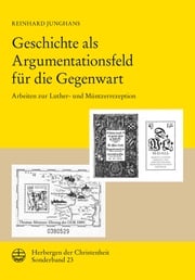 Geschichte als Argumentationsfeld für die Gegenwart Reinhard Junghans