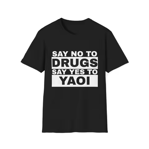 Say No To Drugs Say Yes To Yaoi Graphic Graphic Print Women TShirt Men T-shirtRound Neck Short Sleev