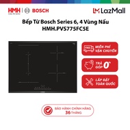 Bếp Từ Bosch HMH.PVS775FC5E Series 6 4 Vùng Nấu - Bảo Hành 36 Tháng
