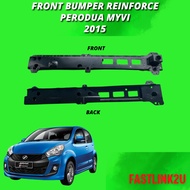 Fastlink Perodua Myvi 2015 Front Reinforce Bumper Bracket Depan 100% New High Quality