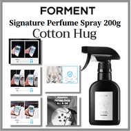 Forment Signature Perfume Spray 200g / Cotton Hug/All-in-one fragrance care/Anti-static/odor removal 99.9%/ effect reducing Acetaldehyde and Formaldehydeby over 90%