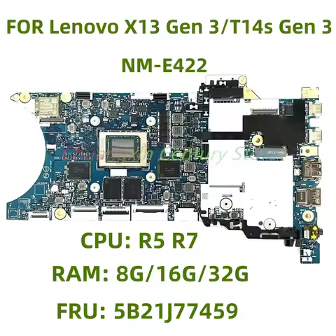 NM-E422 motherboard for Thinkpad T14s Gen 3 / X13 Gen 3 Laptop with CPU: R5 R7 RAM: 8G/16G/32G FRU: 