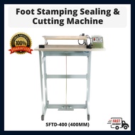 Foot stamping sealing & cutting machine 压脚封切机 SFTD-400 / SFTD-800 (400mm / 800mm)