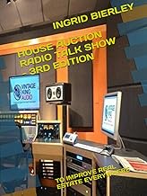 HOUSE AUCTION RADIO TALK SHOW - 3RD EDITION: TO IMPROVE REAL ESTATE EVERYWHERE