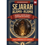 Sejarah Agama-Agama Baru, Aneh Dan Misteri Di Dunia - Ibnu Ibrahim At-Tawari - Hijjaz Records Publis