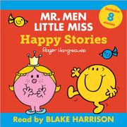Mr Men Little Miss Audio Collection: Happy Stories (Mr. Men and Little Miss Audio) Roger Hargreaves