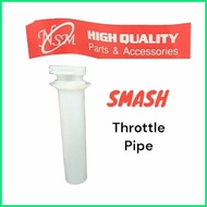 ☬ SMASH / SHOGUN 125 THROTTLE PIPE NSM