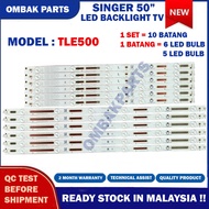 TLE500 SINGER 50" LED TV BACKLIGHT (LAMPU TV) SINGER 50 INCH LED TV BACKLIGHT BACKLIGHT