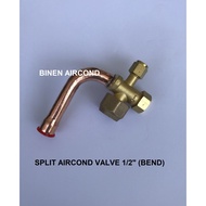 AIRCOND OUTDOOR SPLIT AIRCOND VALVE 1/2" (BEND)