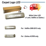 Carpet Logo LED for Vellfire 2008 - 2013 Estima ACR 50