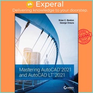 Mastering AutoCAD 2021 and AutoCAD LT 2021 by Brian C. Benton (US edition, paperback)