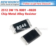 [5pcs] 2512 SMD Alloy Resistor 3W 1% 0.1R Ohm R001 R005 R010 R022 R033 R100 R220 R470 R560 R620 R820