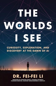 【Ready Stock】The Worlds I See: Curiosity Exploration and Discovery at the Dawn of AI《Fei-Fei Li》Biog