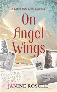 76133.On Angel Wings: A Love's Pure Light Novella