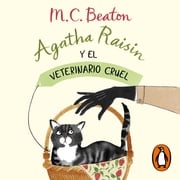 Agatha Raisin y el veterinario cruel (Agatha Raisin 2) M.C. Beaton