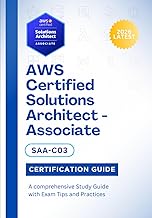 AWS Certified Solutions Architect - Associate (SAA-C03) Certification Guide 2026: A comprehensive St