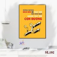 Motivational slogan painting for office decoration - Don't expect the destination will change if you