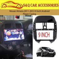 Nissan Almera 2011-2013 9 Inch Android Player Casing