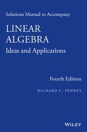 Linear Algebra, Solutions Manual Richard C. Penney