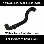 A2115015682 2115015682 Intercooler Coolant Pipe for Mercedes Benz E 500 Water Tank Radiator Hose Car Accessories