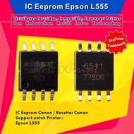 Epson L555 Eprom IC - Epson L555 Eeprom Reset IC - Epson L555 FPTS3465 Resetter