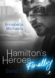 Hamilton's Heroes: Finally Annabella Michaels