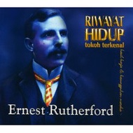 ITBM Siri Riwayat Hidup Tokoh Terkenal : Ernest Rutherford