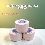Duck tape GLUE/AC pipe insulation