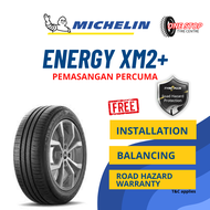 Michelin Energy XM2+ Tayar Tyre 175/65R14 185/55R15 185/60R15 195/55R15 205/55R16 City Vios Almera M
