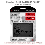 240 GB SSD Kingston - A400 (SA400S37 / 240G) 240 GB capacity / 3 Years Warranty (แถมฟรีกระเป๋าเก็บของอเนกประสงค์อย่างดี มูลค่า 390 บาท)