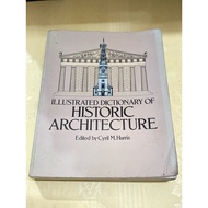 ILLUSTRATED DICTIONARY OF HISTORIC ARCHITECTURE by Cyril M Harris