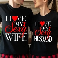 I Love My Sexy Husband/Wife. Couple T-Shirt For Honeymoon Set Dating Anniversary Gift Men And Women
