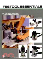 17167.Festool Essentials ─ The Routers Of 1010 EQ, of 1400 EQ, of 2200 EB, &amp; MFK 700 EQ