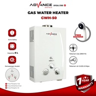 Advance GWH50 GWH60 GWH70 Gas Water Heater Pemanas Air Kamar Mandi Gas Bonus Selang Dan Shower Garan