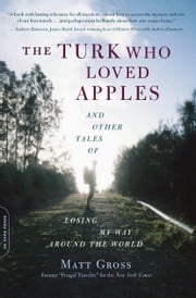 The Turk Who Loved Apples Matt Gross