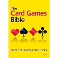 The Card Games Bible : Over 150 games and tricks by  (UK edition, paperback)