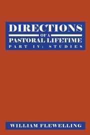 Directions of a Pastoral Lifetime William Flewelling