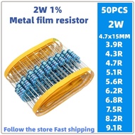 50pcs 2w Metal Film Resistor 1% 3.9 R 4.3 R4.7 R5.1 R 5.6 R 6.2 R 6.8 R 7.5 R8.2 R9.1 R