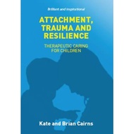 [100% Original Books] - Attachment, Trauma and Resilience by Kate Cairns (UK edition, paperback)