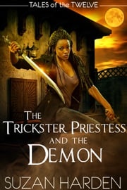 The Trickster Priestess and the Demon Suzan Harden